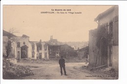 La Guerre De 1914 - GERBEVILLER - Un Coin Du Village Incendié - War 1914-18