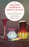 Vermont Bennington Collectors Handbook Of American Art Glass By Richard Carter Barret - Bennington