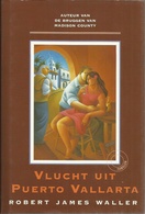 VLUCHT UIT PUERTO VALLARTA - ROBERT JAMES WALLER - Horror Y Suspenso