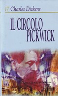 DICKENS, IL CIRCOLO PICKWICK - Collana Libero. - Classiques