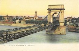 Valence - Le Pont Suspendu Sur Le Rhône Et La Ville - Carte LL Colorisée N° 58 Non Circulée - Valence