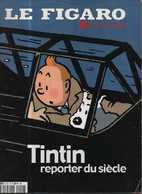 FIGARO HORS SERIE TINTIN REPORTER DU SIECLE BE - Tintin