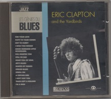 Eric Clapton And The Yardbirds : Les Génies Du Blues Par Edition Atlas - Blues