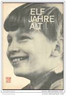 Film Für Sie Progress-Filmprogramm 32/67 - Elf Jahre Alt - Filmchronik Die Kinder Von Golzow - Film & TV