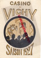 03 -VICHY-PROGRAMME THEATRE CASINO 1927-LOHENGRIN WAGNER- FRANZ OPERA- MIREILLE BERTHON-DEMARCY-HUBERTY-CARO-LACOME - Programme