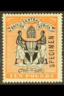 1896 £10 Black And Orange Opt'd "SPECIMEN", Wmk CC, SG 41s, Mint Part OG With Short Perf At Right. Very Fresh And Striki - Nyassaland (1907-1953)