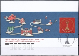 Russia 2017 - FIFA Confederations Cup Russia 2017 - Commemorative Envelope And Postmark 9.3.2017 - 2018 – Rusia