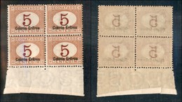 23072 COLONIE ITALIANE - ERITREA - 1920/1926 - Quartina Del 5 Cent Segnatasse (14) - Bordo Di Foglio - Gomma Integra (80 - Autres & Non Classés