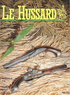 Le Hussard N° 79 - Armes Anciennes D'origine - Librairie Spécialisée - Automne 1999 - BE - Weapons