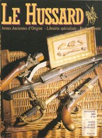 Le Hussard N° 93 - Armes Anciennes D'origine - Librairie Spécialisée - Automne 2002 - BE - Waffen