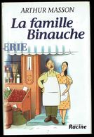 " La Famille BINAUCHE " D'Arthur MASSON - Réédition - RACINE  Bruxelles - 1998. - Belgian Authors