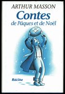 " Contes De Pâques Et De Noël " D'Arthur MASSON - Réédition - RACINE  Bruxelles - 1997. - Belgische Schrijvers