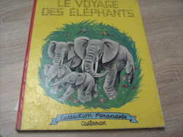Ancienne Edition Collection Farandole : Le Voyage Des Elephants - Casterman