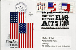 FDC 2018. Bicentenary Of The Flag Act Of 1818 (enacted By Congress On April 4, 1818), Sent To Andorra, With Arrival Pos - América Del Norte
