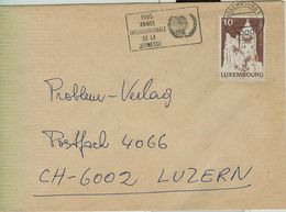 "LAROCHETTE" F10,1985, LUXEMBURG "1985 ANNEE INTERNATIONALE DE LA JEUNESSE", X LUZERN, - Storia Postale