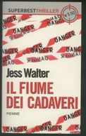 LIBRO -IL FIUME DEI CADAVERI -JESS WALTER - Grote Schrijvers