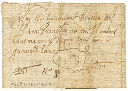 140 "Premiére Lettre Connue En Provenance De GUERNESEY" : 1667 Lettre Avec Texte Daté "GUERNESEY 8 Juillet 1667" écrite  - Guernsey