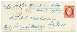 363 "1F Pour Les INDES" : 1853 1F CERES(n°6) Avec 4 Grandes Mùarges Sur Enveloppe De CANNES Pour CALICUT ( INDIA ). Sign - 1849-1850 Ceres