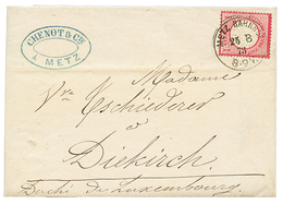 512 1873 ALLEMAGNE 1gr Obl. METZ-BAHNHOF Sur Lettre Pour DIEKIRCH, LUXEMBOURG. Superbe. - Andere & Zonder Classificatie