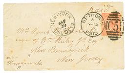 1031 DANISH WEST INDIES : 1875 GB 4d Canc. C51 + ST THOMAS On Cover Via NEW BRUNSWICK To NEW JERSEY. Vvf. - Sonstige & Ohne Zuordnung