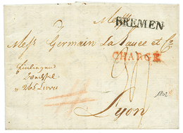 1036 "CHARGE - BREMEN" : 1802 BREMEN + Red Cachet CHARGE On Entire Letter To FRANCE. Scarce. Superb. - Other & Unclassified