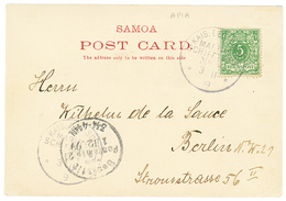 1119 VORLAUFER : 1899 5pf Canc. KDMSP N°8 On Card (Gruss APIA SAMOA) To BERLIN. Vf. - Samoa