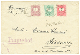 1146 1898 HUNGARY 2h + 3h+ 5h Canc. GIBRALTAR + PAQUEBOT On Cover To FIUME. Rare. Superb. - Andere & Zonder Classificatie