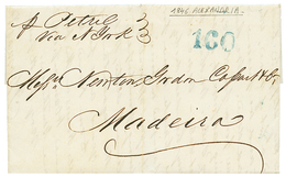 1421 "ALEXANDRIA" : 1846 "160" Blue Portuguese Tax Marking On Entire Letter From "ALEXANDRIA" To MADEIRA. RARE. Superb. - Altri & Non Classificati