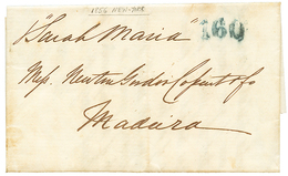 1423 "NEW YORK To MADEIRA" : 1856 "160" Blue Tax Marking On Entire Letter From NEW-YORK(USA) To MADEIRA ISLAND. Scrace.  - Other & Unclassified