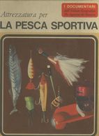 ATTREZZATURA PER LA PESCA SPORTIVA - Caccia E Pesca