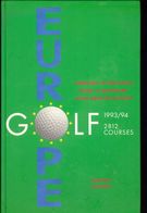 GOLF EUROPE 1993 1994 -2812 COURSES -GIRSCHEK HALLWAG -IN LINGUA TEDESCO INGLESE FRANCESE -RARE BOOK - Sport