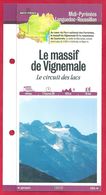 Fiches Randonnées Et Promenades, Le Massif De Vignemale, Le Circuit Des Lacs, Haute Pyrénées (65), Région Midi Pyrénées - Sport