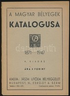 A Magyar Bélyegek Katalógusa 1871-1947; Jászai Utóda Bélyegüzlet, Bp. - Andere & Zonder Classificatie