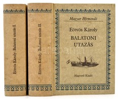 Eötvös Károly: Balatoni Utazás I-II. Magyar Hírmondó. Bp., 1982, Magvet?. Kiadói Kartonált Papírkötés. - Other & Unclassified