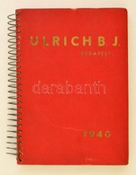 1940 Ulrich B. J. Katalógus Iparvállalatok Számára. Bp., Hungária Nyomda. Spirálozott Vászon-kötésben, Jó állapotban. - Non Classés