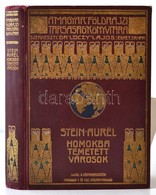 Stein Aurél: Homokba Temetett Városok. Régészeti és Földrajzi Utazás Indiából Kelet-Turkesztánba 1900-1901-ben. Lóczy La - Zonder Classificatie