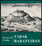 Veress D. Csaba: Várak Baranyában. Bp.,1992, Zrínyi. Kiadói Papírkötés. - Unclassified