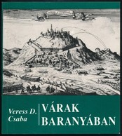 Veress D. Csaba: Várak Baranyában. Bp.,1992, Zrínyi. Kiadói Papírkötés. - Non Classés