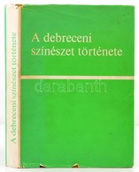 A Debreceni Színészet Története. Szerk.: Katona Ferenc. Debrecen, 1976, Debreceni Megyei Városi Tanács VB. Kiadói Egészv - Unclassified