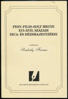 Pest-Pilis Solt Megye XVI-XVII. Századi Dica- és Dézsmajegyzékei. Közreadja Szakály Ferenc. El?munkálatok Pest Megye Mon - Non Classés