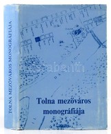 Tolna Mez?város Monográfiája. Szerk.: Glósz József-V. Kápolnás Mária. Tolna, 1992, Tolna Város Önkormányzata. Kiadói Egé - Unclassified