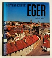 Szelényi Károly: Eger. Hevesi Képek. Bp., 1987, Képz?m?vészeti Kiadó-Kossuth Nyomda. Kiadói Egészvászon-kötés, Kiadói Pa - Non Classés