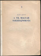 Bán Jen?: A VII. Magyar Sakkbajnokság. A Magyar Sakkélet Könyvei 5 Sz. Bp., 1953, Sport. Kiadói Papírkötés, Javított Köt - Zonder Classificatie