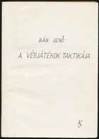 Bán Jen?: A Végjátékok Taktikája. Bp.,1962, Sport. Második, Javított és B?vített Kiadás. Átkötött Papírkötésben, De Belü - Non Classificati