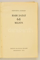 Ozsváth András: Harcászat 64 Mez?n. Bp., 1972. Zrínyi. Sakkönyv. Megviselt Kiadói Papírborítóban. - Unclassified