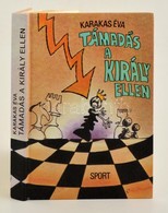 Karakas Éva: Támadás A Király Ellen. Bp.,1986, Sport. Kiadói Kartonált Papírkötés. - Non Classés
