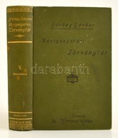 Dárday Sándor: Igazságügyi Törvénytár. Rendeletek- és Döntvényekkel Kiegészítve. V. Köt: Honvédelem.  Véder?, Honvédség, - Zonder Classificatie