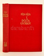 Féja Géza: Dózsa György. Történelmi Tanulmány. Bp., 1939, MEFHOSZ. Els? Kiadás. Kiadói Egészvászon-kötés. Jó állapotban. - Zonder Classificatie