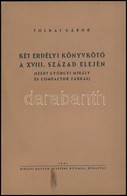 Tolnai Gábor: Két Erdélyi Könyvköt? A XVIII. Század Elején. (Szent Györgyi Mihály és Compactor Farkas.) Bp., 1941, Kir.  - Zonder Classificatie