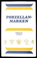 Emanuel Poch: Porzellanmarken. Praha, 1978, Artia. 3. Kiadás. Német Nyelven. Kiadói Egészvászon-kötés, Kiadói Papír Véd? - Unclassified